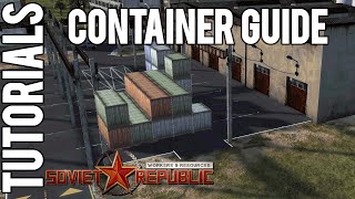 Container Guide | Tutorial | Workers & Resources: Soviet Republic Guides