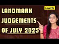 Landmark Judgements of July 2025 Supreme Court India 