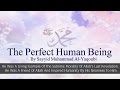 Muhammad sallalahualayhi wa sallam the perfect human being 