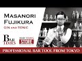 Masanori Fujikura | Gin&Tonic | Bartender Cocktail