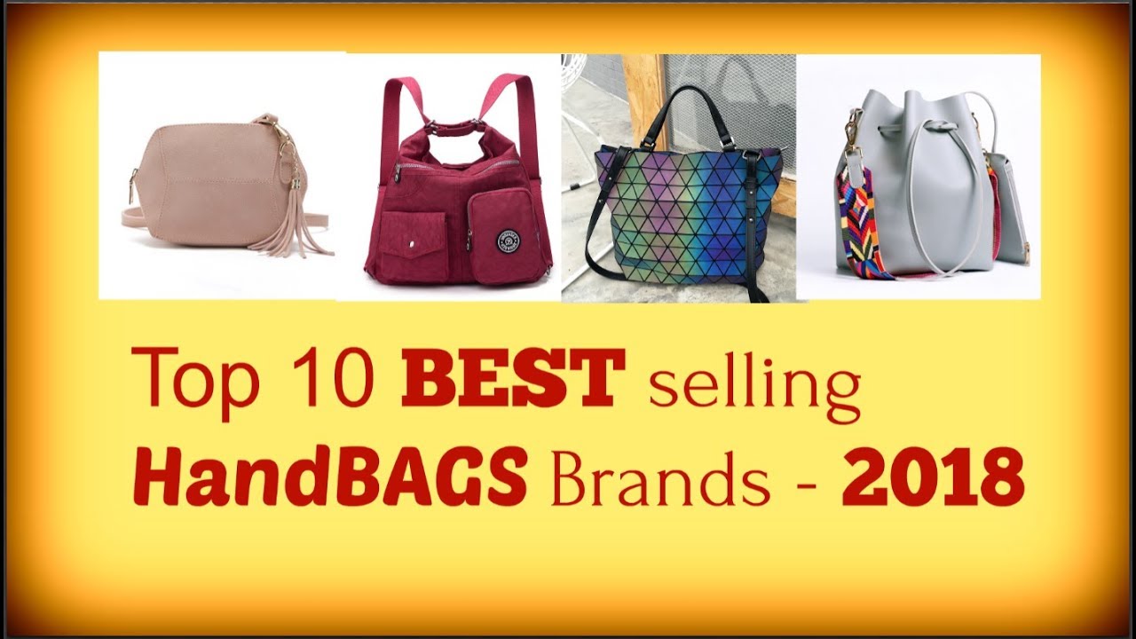 Top 10 Best Selling Handbags Brands in 2018 - YouTube