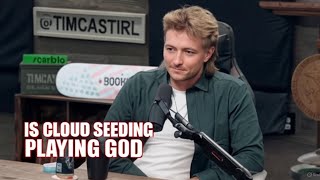 IS CLOUD SEEDING PLAYING GOD