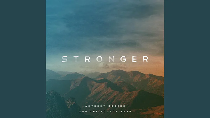 Stronger (feat. The Source Band, Edgar Aguilar & R...