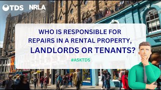 Who is responsible for repairs in a rental property, landlords or tenants?