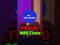 The 900 CRORE Scam of yes bank Unraveling this || #business #businessgrowth #businessanalysis