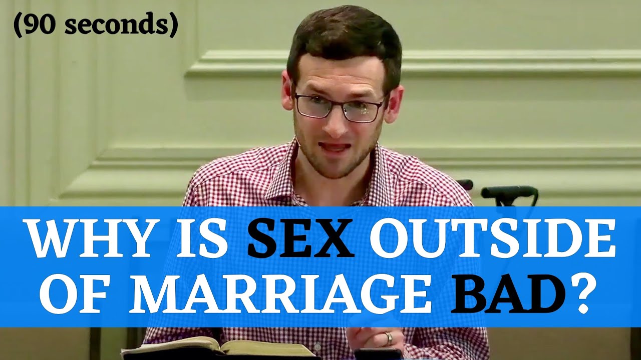 Why is Sex outside of Marriage Bad? (90 seconds) - YouTube