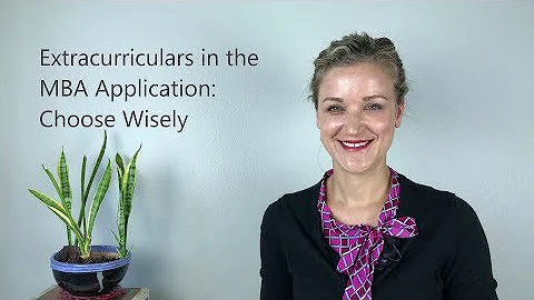 Extracurriculars in the MBA application: choose wisely