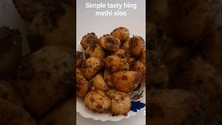 simple tasty methi hing aloo||shortsvideo breakfast  easy nashta simple preparation potatoes