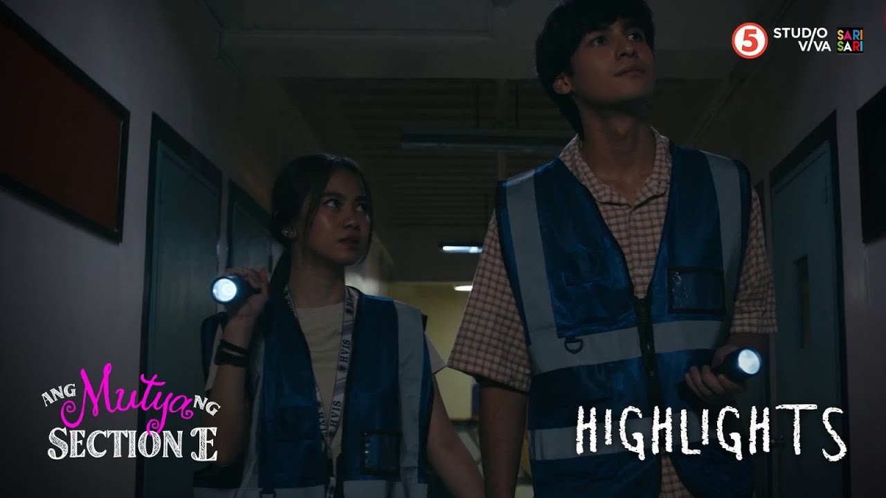 Ang Mutya Ng Section E | From takot to instant kilig!