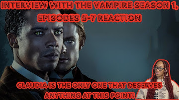 Claudia Deserves Better! | Interview With The Vampire S1, EPs 5-7 Reaction
