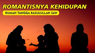 Keharmonisan Rumah Tangga Rasulullah Saw Yang Patut Diteladani