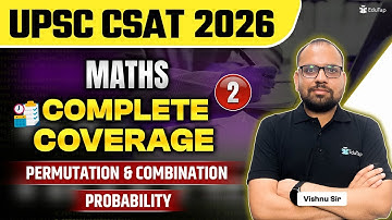 Permutation Combination & Probability for UPSC CSAT 2025 | CSAT Maths Important Topics & PYQ| EduTap
