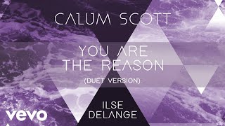 Video voorbeeld van "Calum Scott, Ilse DeLange - You Are The Reason (Duet Version/Audio)"