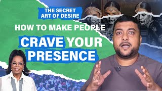 The Secret Art of Desire: The Psychology Behind Making People Crave Your Presence - Ignited Stories