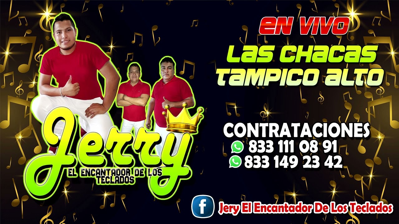 JERRY EL ENCANTADOR DE LOS TECLADOS / EN VIVO DESDE CHACAS MUNICIPIO DE TAMPICO ALTO VER