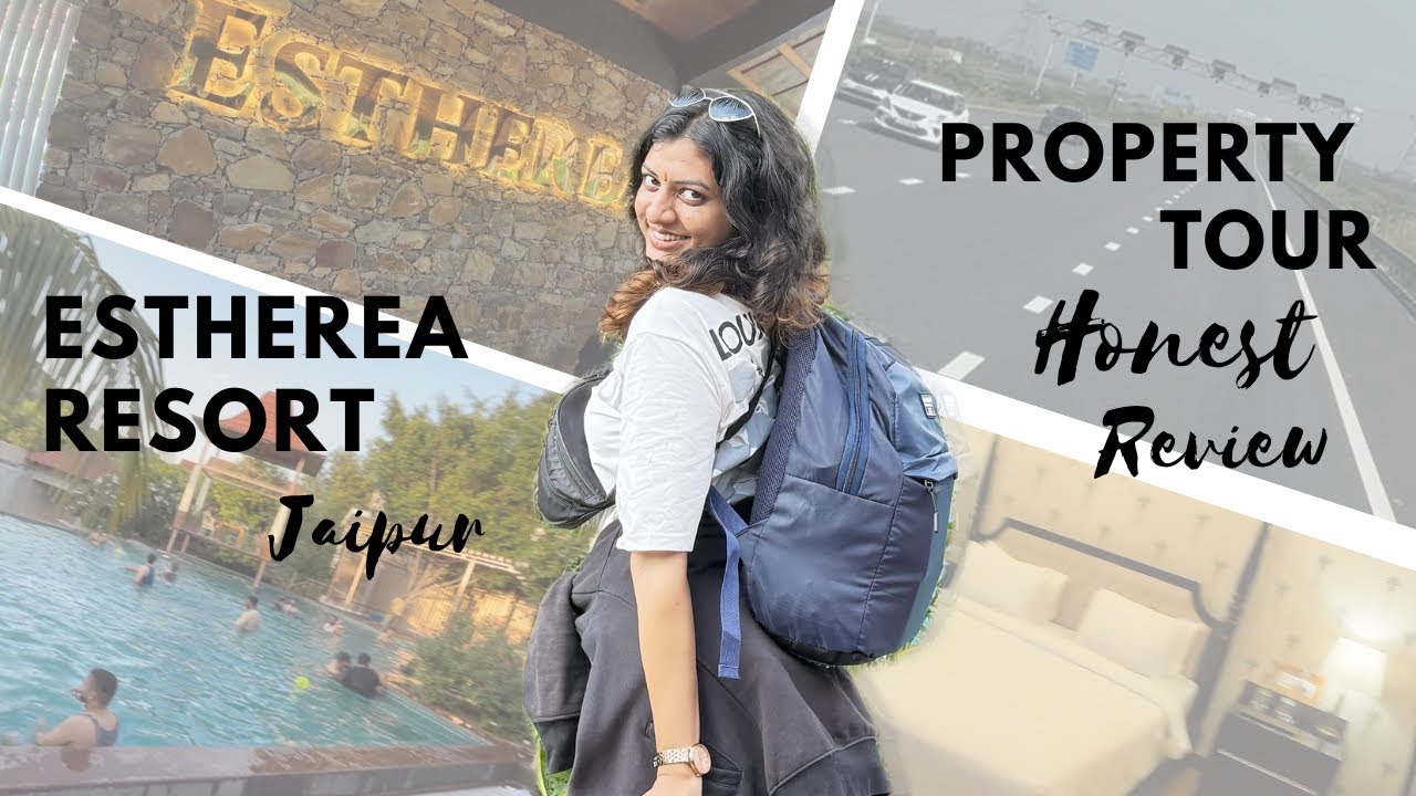 Estherea Resort Jaipur - Honest Review | Full Property Tour | First Hand Experience 