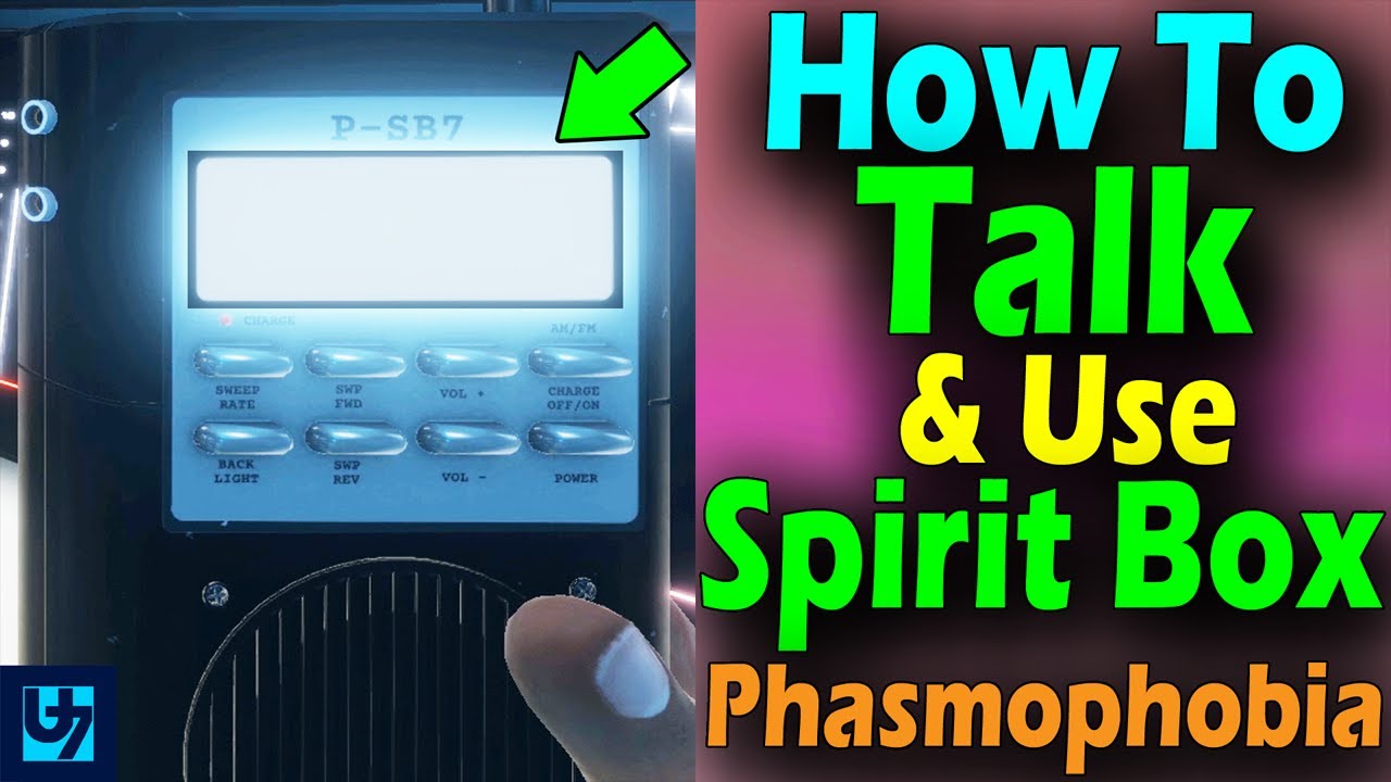 How To Talk Phasmophobia How To Use Spirit Box