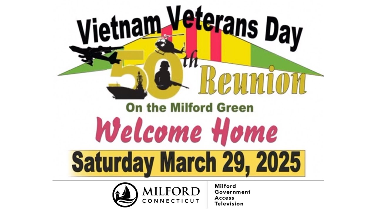 Vietnam Veterans Day 50th Reunion Honors HEROES on Milford Green