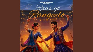 Raas Yo Rangeelo (feat. Fahim & Chirag Sen)
