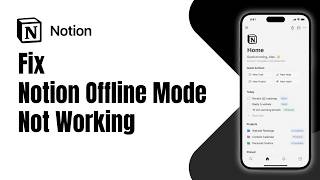 Information How to Fix Notion Offline Mode Not Working ! News