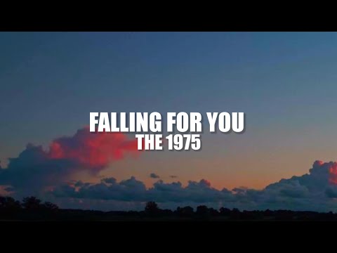 The 1975 - Falling For You (Lyrics)