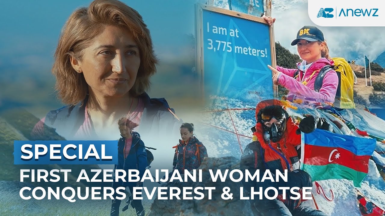 First Azerbaijani woman conquers Everest & Lhotse - YouTube