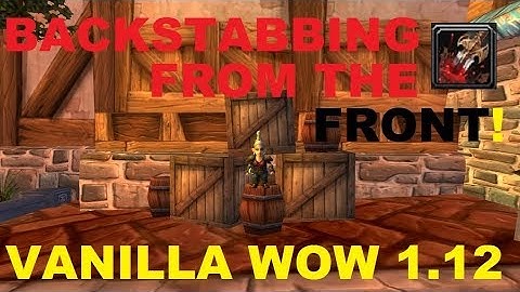 Vanilla WoW Class Guide: Frontstabbing! (Rogue / Feral Druid)