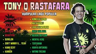 Tony Q Rastafara 2026   Album Reggae Terbaik