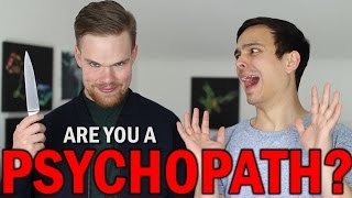 Are You A Psychopath?