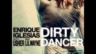 Enrique Iglesias - New Single 'Dirty Dancer' with Usher (feat. Lil Wayne)