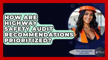 How Are Highway Safety Audit Recommendations Prioritized? - Civil Engineering Explained