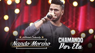 Nando Moreno - Chamando por Ela (DVD Intitulado Cachaceiro)