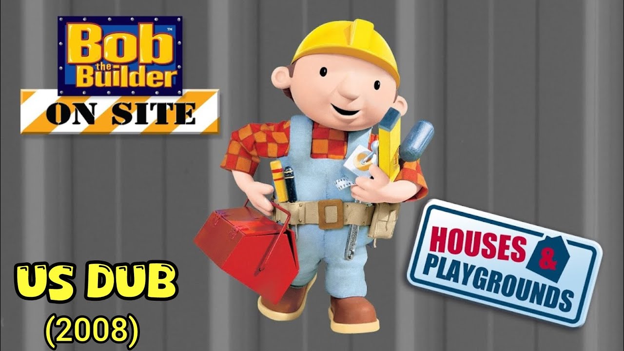 Bob the Builder On Site: Houses And Playgrounds (US Dub - 2008) - YouTube