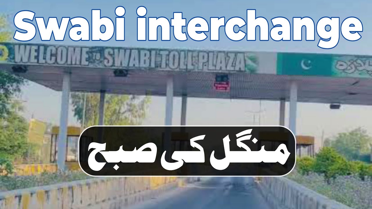Swabi interchange Tuesday Morning 