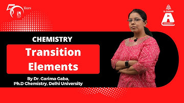 Transition Elements | Chemistry | S Chand Academy
