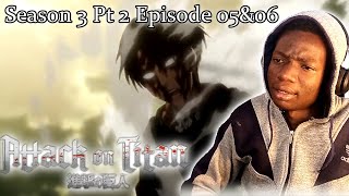 Attack on Titan .Season 3 Part 2 :E05&06 \\REACTION