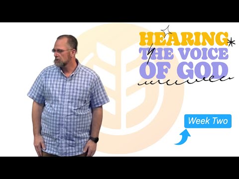 How does God Speak to Me? - Hearing The Voice Of God - Week 2