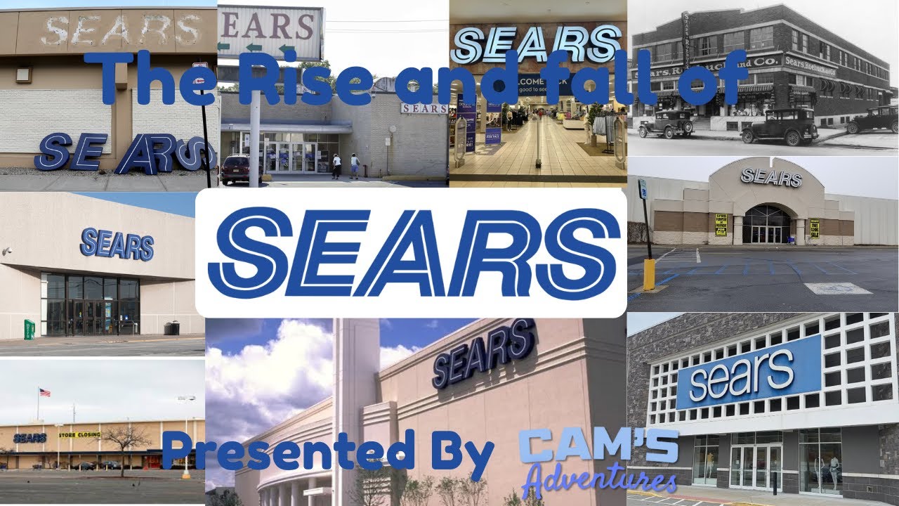 The Rise And Fall Of Sears