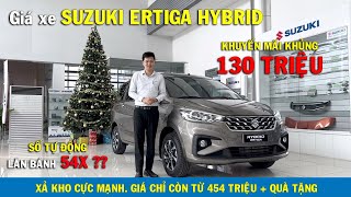[HOT] Suzuki Ertiga Hybrid khuyến mãi khủng tới 130 triệu. Giá xe rẻ nhất chỉ còn từ 454 triệu