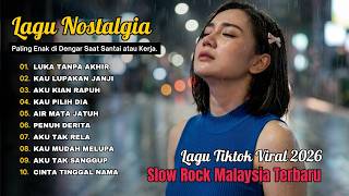 LAGU TIKTOK VIRAL 2026 -lagu Malaysia slow rock ini emang candu, 🌙 nemenin perjalanan malam