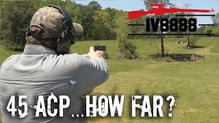 How Far Will a 45 ACP Kill?