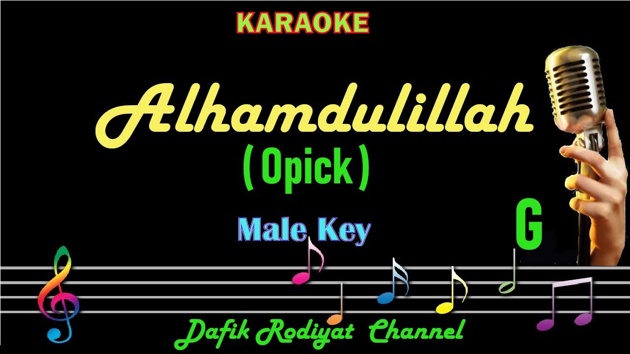 Alhamdulillah (Karaoke) Opick Nada Pria/Cowok Female Original Key G (bersyukur kepada Allah)