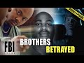 Brothers Involved In The Life | DOUBLE EPISODE | The FBI Files