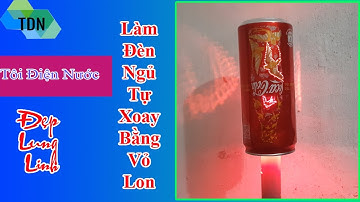 Làm Đèn Ngủ Tự Xoay Bằng Lon CocaCola Và Ống Nước | DIY How To Make Star Projector Lamp Night Light