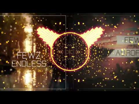 FEWZ Endless X Aurora