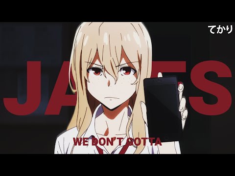 jades - we don't gotta「Lyrics x AMV」
