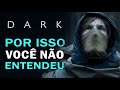 Dark | O que realmente está por trás da Série | Filosofia