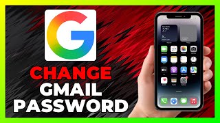 How To CHANGE GMAIL PASSWORD On PHONE - 2026