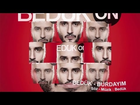 Bedük - Burdayım