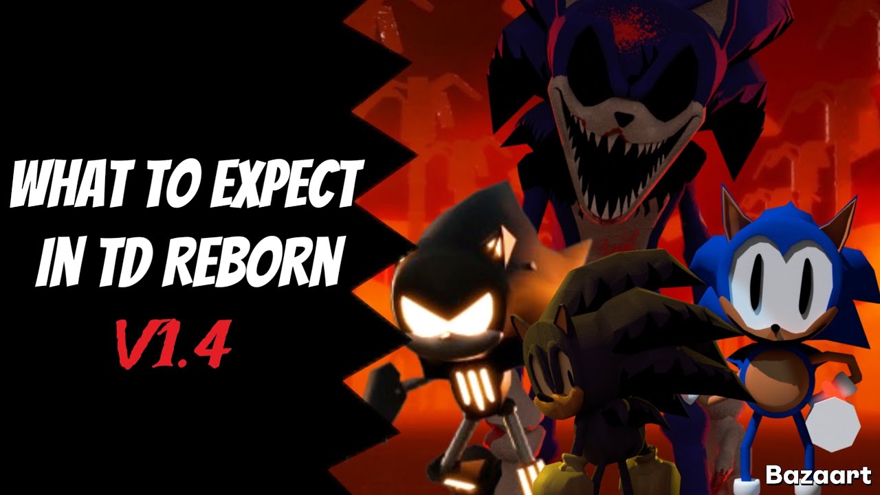 Everything That Will Come Out In Sonic.EXE The Disaster Reborn V1.4!